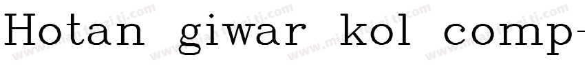Hotan giwar kol comp字体转换